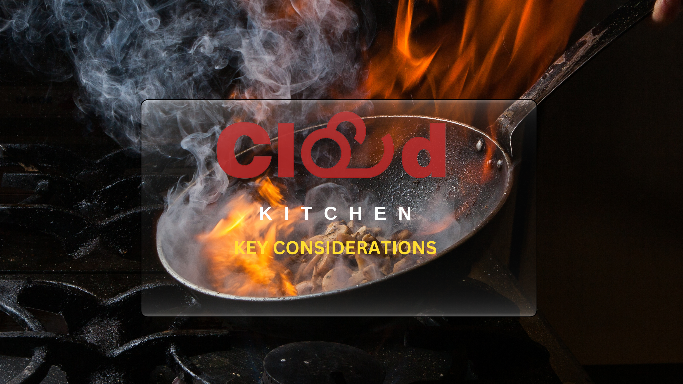 Cloud Kitchen Key Considerations